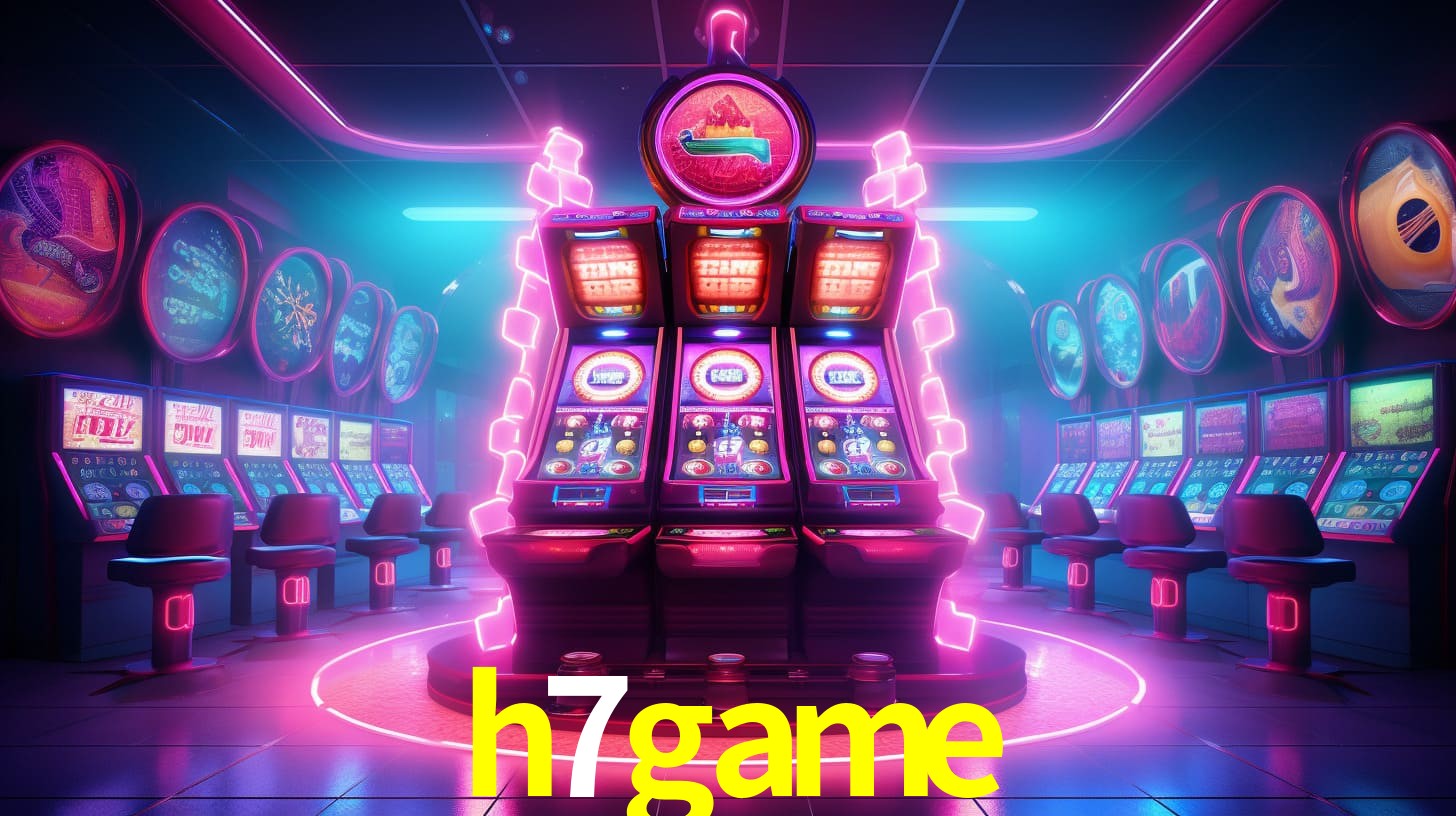 h7game,h7 game baixar